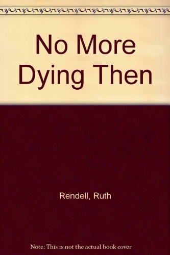 Cover of No More Dying Then