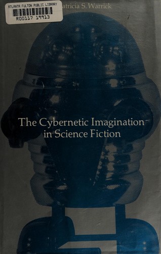 Cover of The Cybernetic imagination science fiction