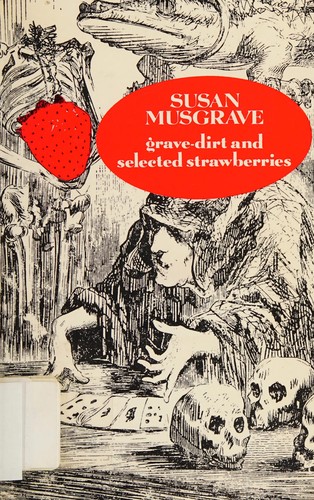 Cover of Grave-dirt and selected strawberries