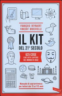 Cover of Il kit del 21º secolo: 625 cose che devi sapere del mondo di oggi