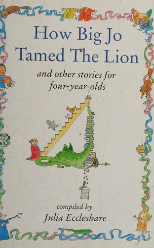 Cover of How Big Jo Tamed the Tiger and Other Stories for 4 Year Olds