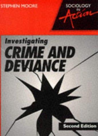 Cover of Investigating Crime and Deviance (Sociology in Action)