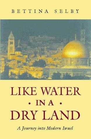 Cover of Like Water in a Dry Land - A Journey into Modern Israel