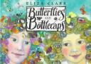 Cover of Butterflies and Bottlecaps