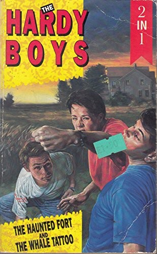 Cover of The Haunted Fort/The Mystery of the Whale Tattoo (Hardy Boys 44 & 47)