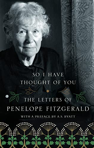 Cover of So I Have Thought of You: The Letters of Penelope Fitzgerald