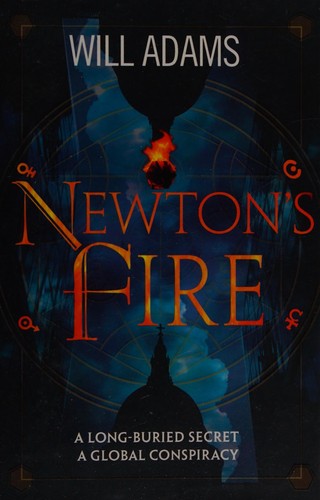 Cover of Newton’s Fire: A long-buried secret. A global conspiracy.
