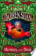 Cover of Hunters of the Dusk (The Saga of Darren Shan, Book 7)