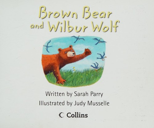 Cover of Brown Bear and Wilbur Wolf