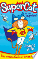 Cover of Supercat vs The Chip Thief (Supercat, Book 1)