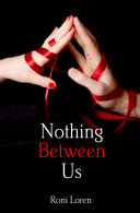 Cover of Nothing Between Us (Loving on the Edge, Book 6)