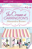 Cover of Ice Creams at Carrington’s: Part One, Chapters 1–7 of 26