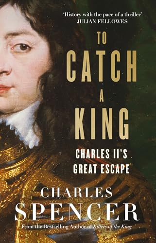 Cover of To Catch a King: Charles II's Great Escape