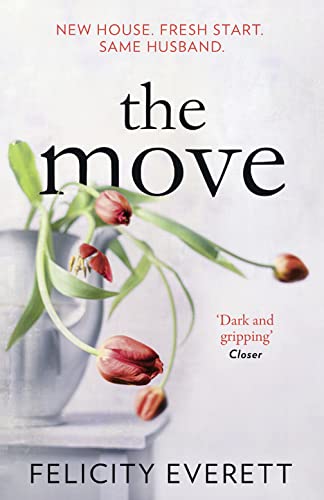 Cover of The Move: A dark psychological thriller about marriage and relationships from the author of gripping books like The People at Number 9