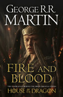 Cover of Fire and Blood: The inspiration for HBO’s House of the Dragon (A Song of Ice and Fire)