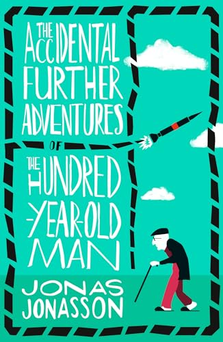 Cover of Accidental Further Adventures of the Hundred-Year-Old Man