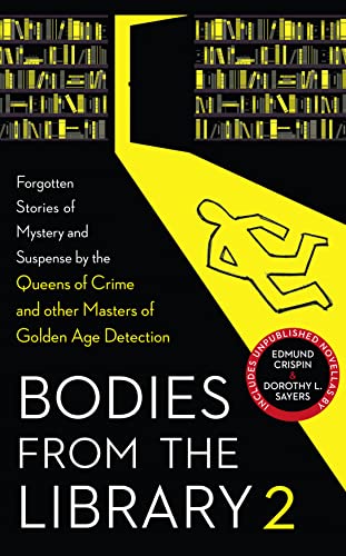 Cover of Bodies from the Library 2: Forgotten Stories of Mystery and Suspense by the Queens of Crime and other Masters of Golden Age Detection