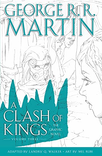 Cover of A Clash of Kings: Graphic Novel, Volume Three