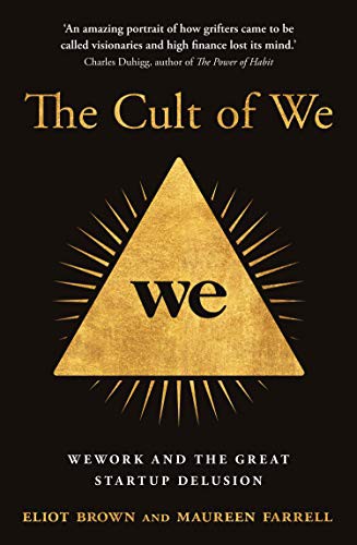 Cover of The Cult of We: Wework and the Great Start-Up Delusion