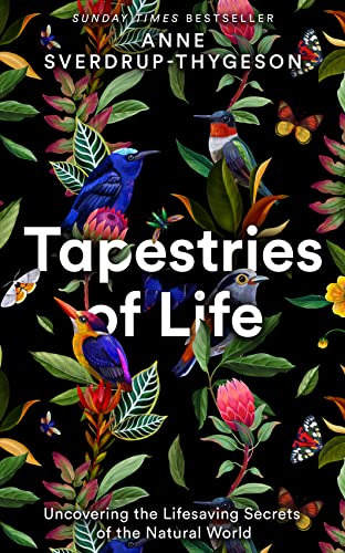 Cover of Tapestries of Life Uncovering the Lifesaving Secrets of the Natural World