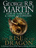 Cover of The Rise of the Dragon: An Illustrated History of the Targaryen Dynasty