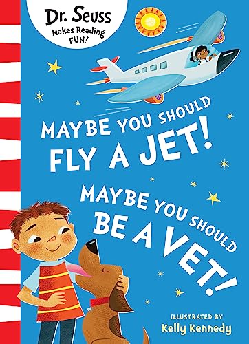 Cover of Maybe You Should Fly a Jet! Maybe You Should Be a Vet!