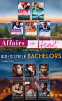 Cover of The Affairs Of The Heart And Irresistible Bachelors Collection