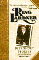 Cover of The Best Short Stories of Ring Lardner