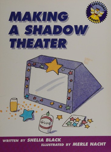Cover of Making a shadow theater (Spotlight books)