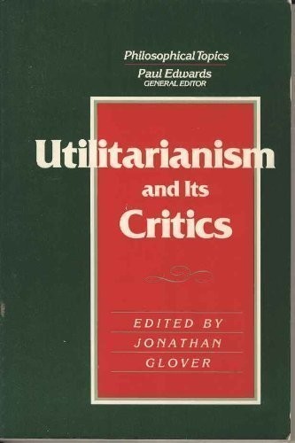 Cover of Utilitarianism and its critics