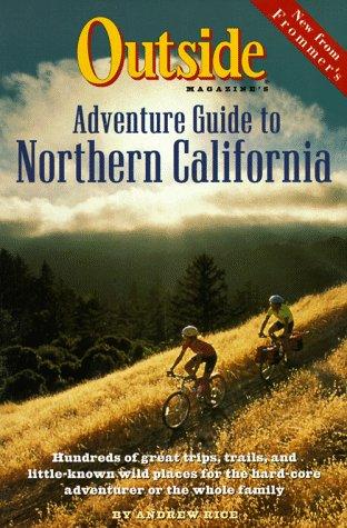 Cover of Outside Magazine's Adventure Guide to Northern California (Frommer's Great Outdoor Guide to Northern California)