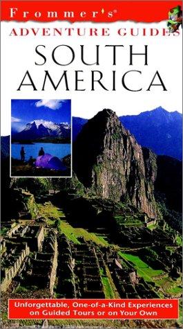 Cover of Frommer's Adventure Guides--South America, 1st Edition (Frommer Other)