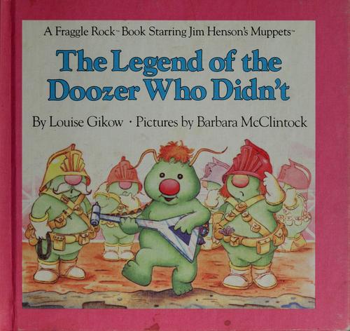 Cover of The Legend of the Doozer Who Didn't