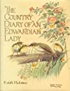 Cover of The Country Diary of an Edwardian Lady: A Facsimile Reproduction of a Naturalist's Diary