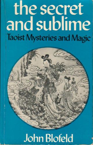 Cover of The secret and sublime: Taoist mysteries and magic