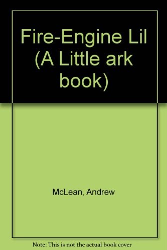 Cover of Fire-Engine Lil (A Little Ark Book)