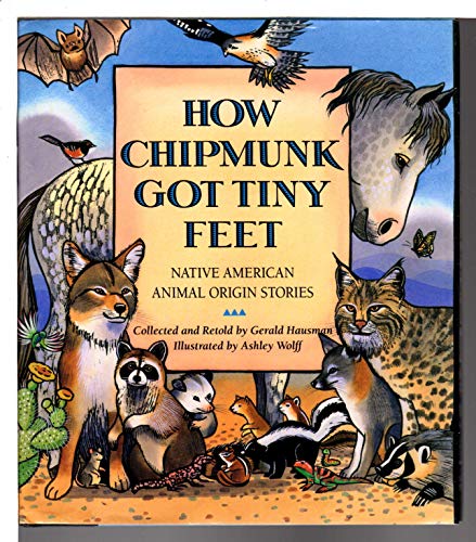 Cover of How Chipmunk Got Tiny Feet: Native American Animal Origin Stories