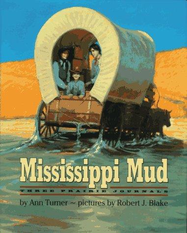 Cover of Mississippi Mud: Three Prairie Journals