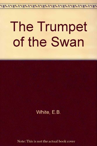 Cover of The Trumpet Of The Swan