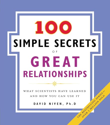 Cover of 100 Simple Secrets of Great Relationships: What Scientists Have Learned and How You Can Use It – Essential Findings on Love, Dating, and Marriage from a Thousand Studies