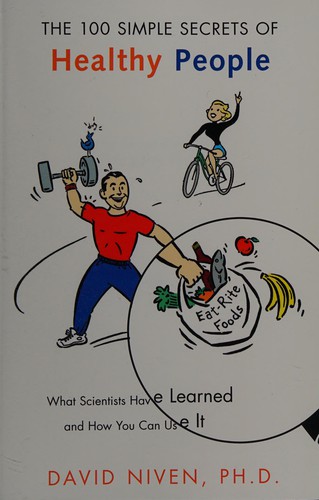 Cover of 100 Simple Secrets of Healthy People: What Scientists Have Learned and How You Can Use it
