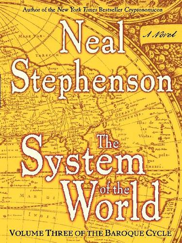 Cover of The System of the World: Volume Three of the Baroque Cycle