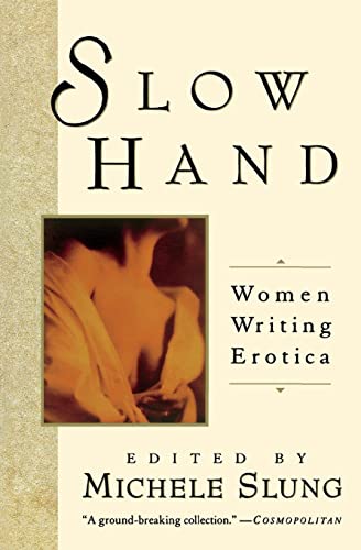 Cover of Slow Hand: Women Writing Erotica