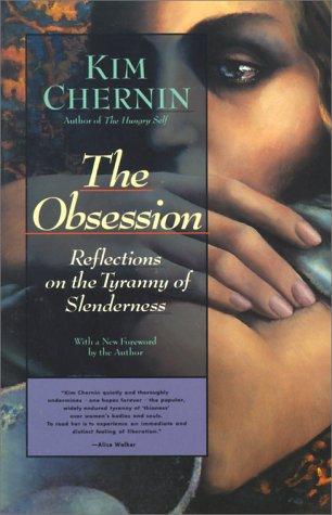 Cover of The Obsession: Reflections on the Tyranny of Slenderness
