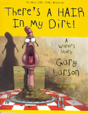 Cover of There's a Hair in My Dirt!