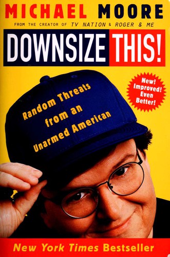 Cover of Downsize This!: Random Threats from an Unarmed American