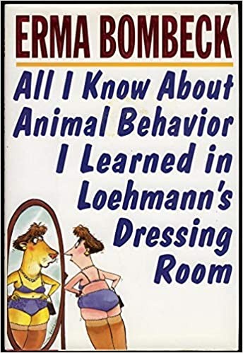 Cover of All I Know About Animal Behavior I Learned In Loehmann's Dressing Room