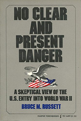 Cover of No Clear and Present Danger; A Skeptical View of the United States Entry into World War II