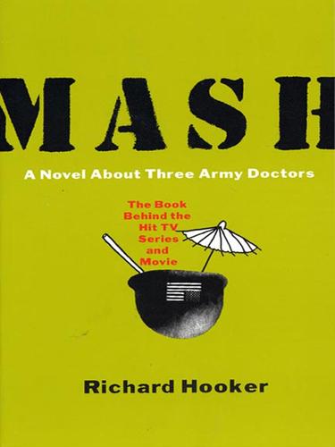 Cover of MASH: A Novel about Three Army Doctors