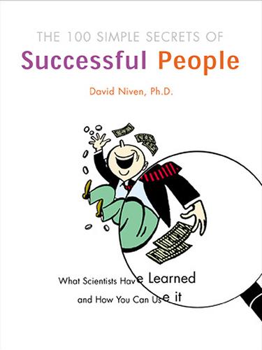 Cover of The 100 Simple Secrets of Successful People: What Scientists Have Learned and How You Can Use It
